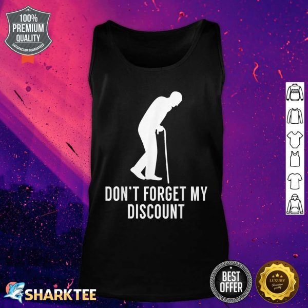Don't Forget My Discount Funny Old People Tank top