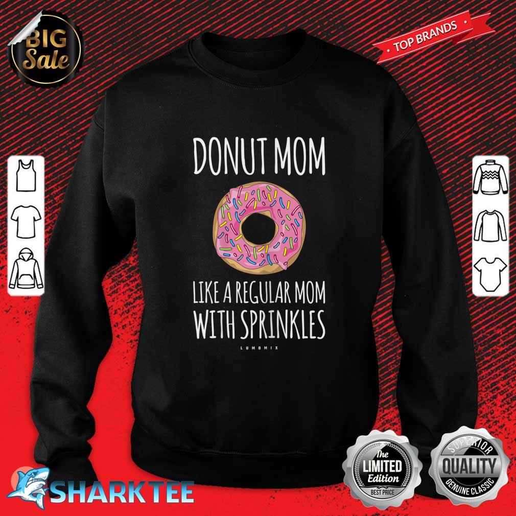 Donut Mom Funny Mom Gift For Women Sweatshirt