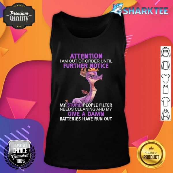 Dragon Attention I Am Out Of Order Until Further Notice Tank Top