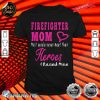 Firefighter Mom Great Gifts Idea Fireman Mother Shirt
