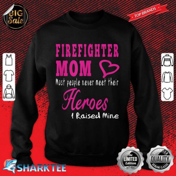 Firefighter Mom Great Gifts Idea Fireman Mother Sweatshirt