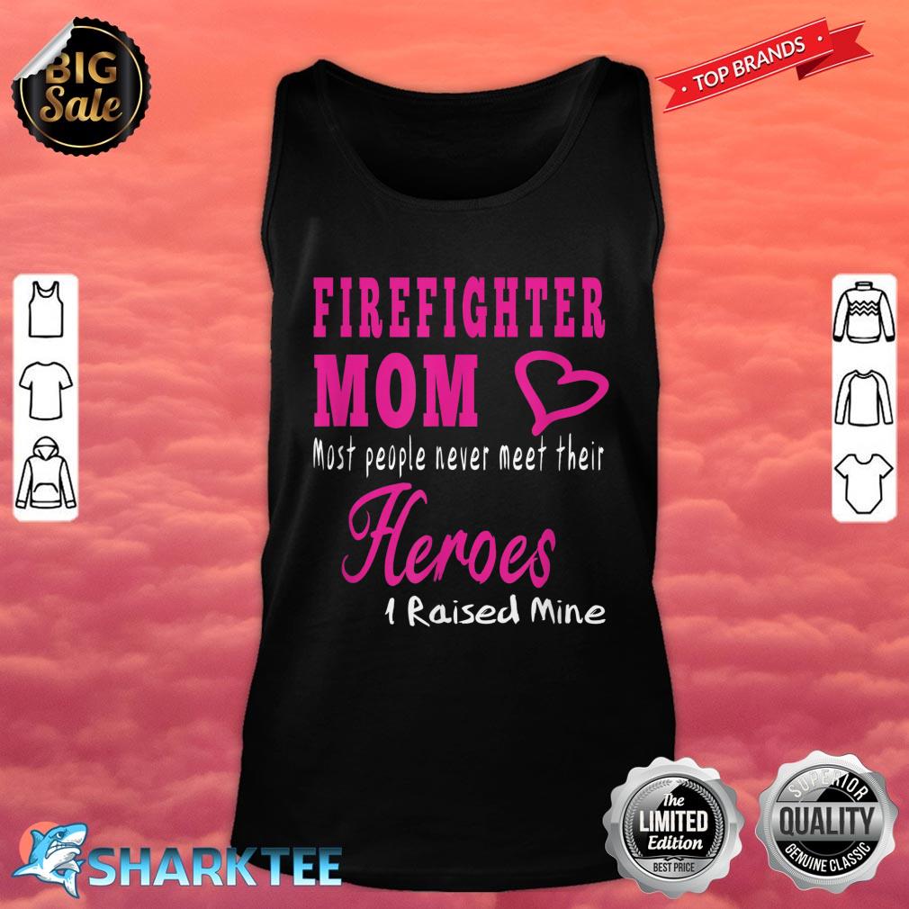 Firefighter Mom Great Gifts Idea Fireman Mother Tank top