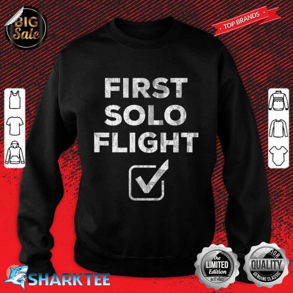 First Solo Flight Funny New Pilot Sweatshirt