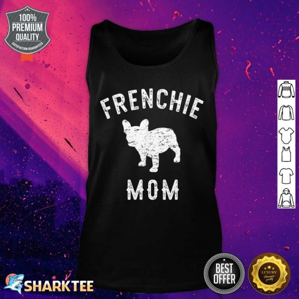 Frenchie Mom French Bulldog Dog Lover Tank top