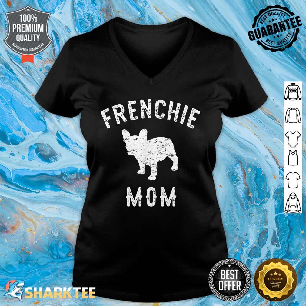 Frenchie Mom French Bulldog Dog Lover V-neck