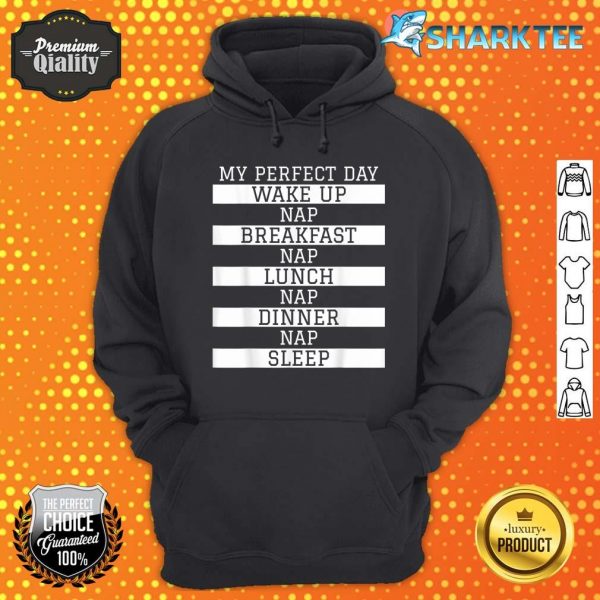 Funny Nap Lover Gift 'My Perfect Day' Power Napping Humor Hoodie