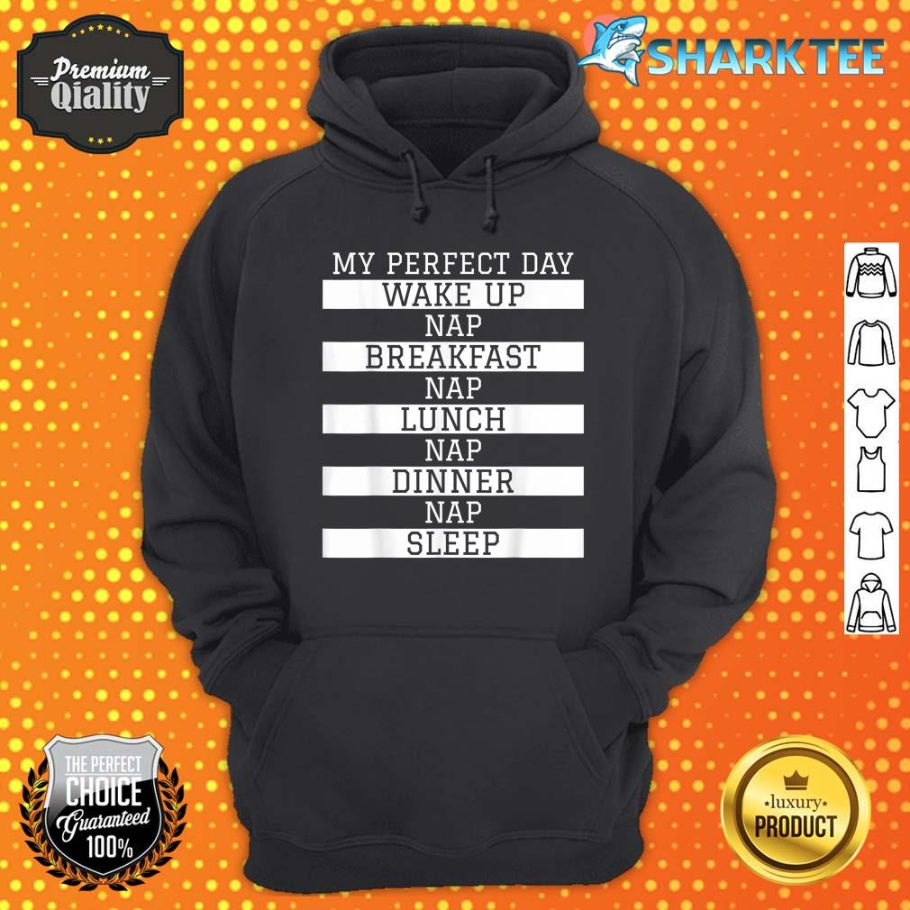 Funny Nap Lover Gift 'My Perfect Day' Power Napping Humor Hoodie