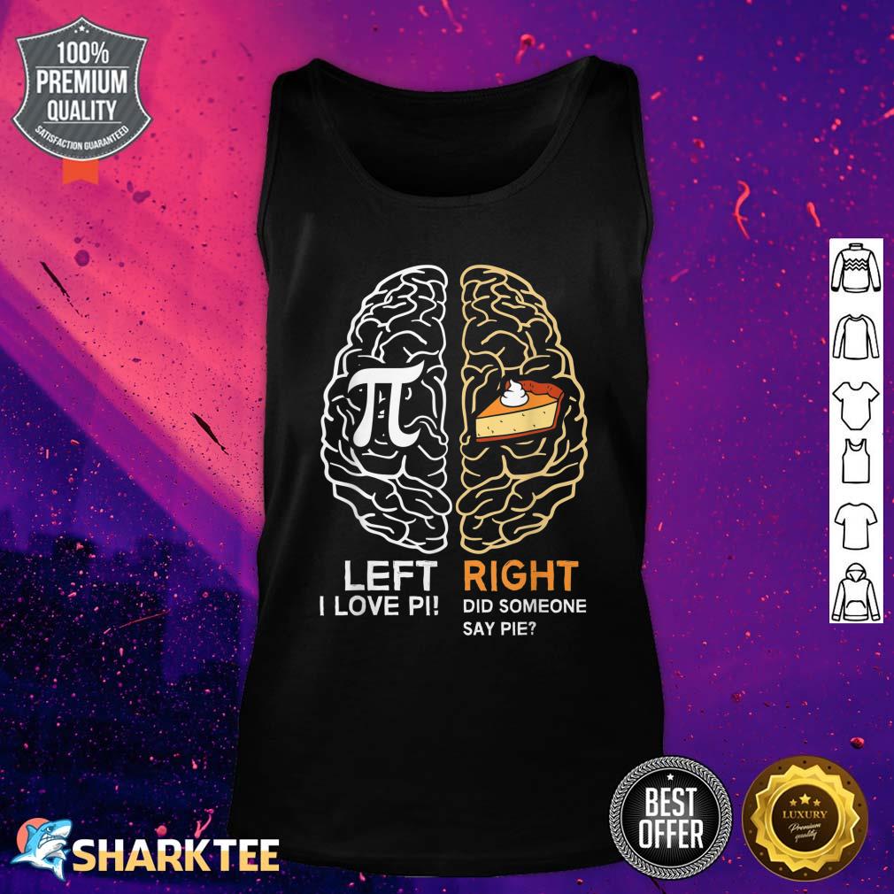 Funny Pi Day Left Vs Right Brain Pie Math Geek Gift Tank Top