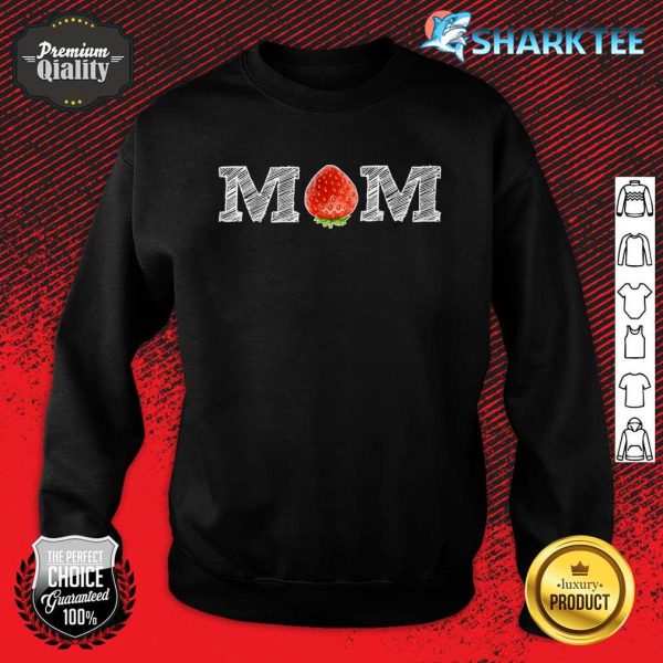 Funny Strawberry Mom Fruit Gift Berry Mothers Day Gift Sweatshirt