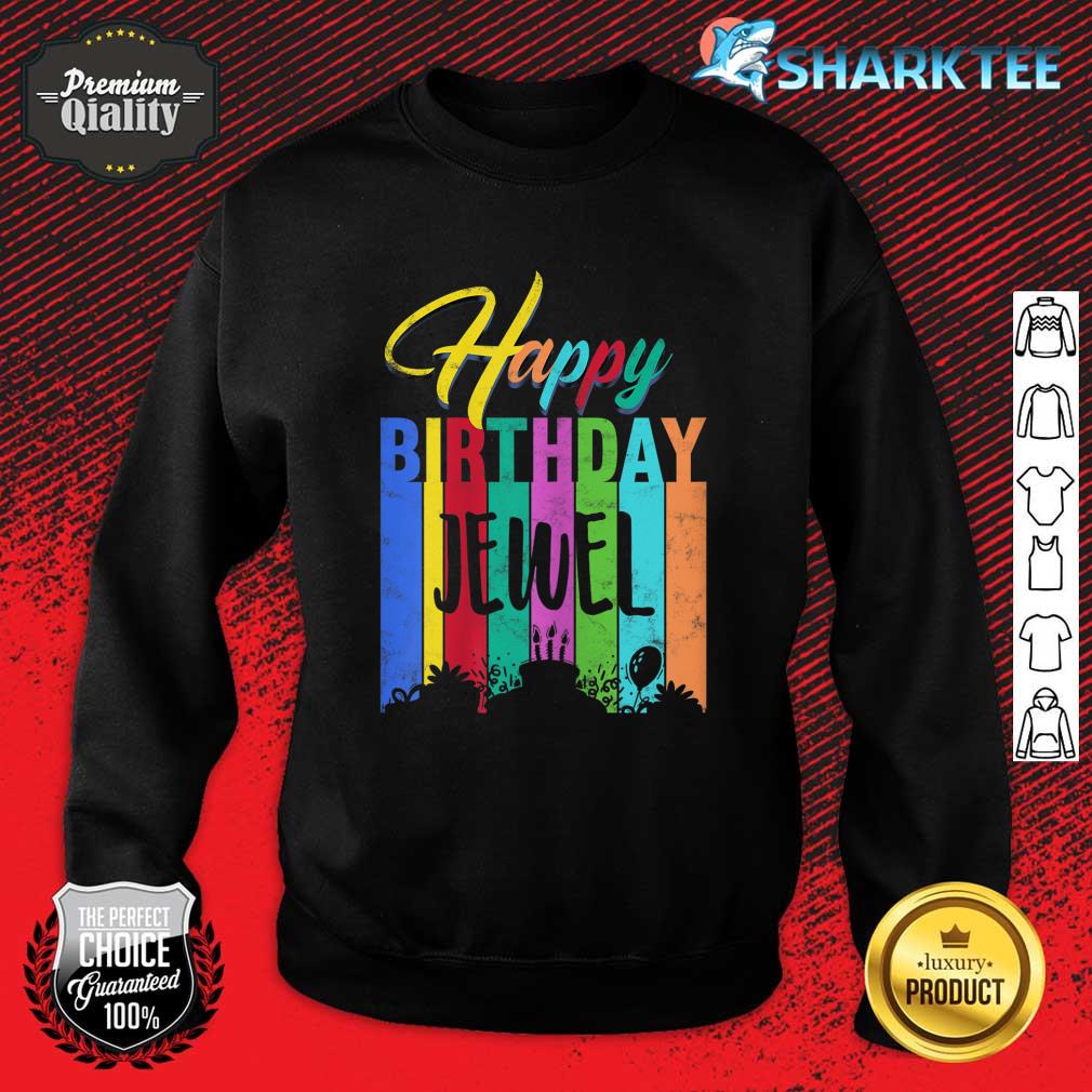 Happy Birthday Jewel Personalized Name Gift Custom Birthday Sweatshirt