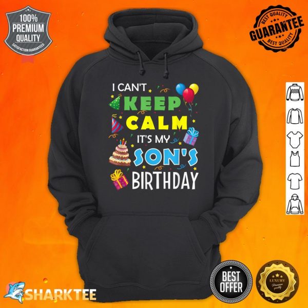 I Can't Keep Calm It's My Son's Birthday Party Gift Hoodie