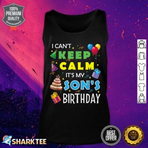 I Can't Keep Calm It's My Son's Birthday Party Gift Tank Top