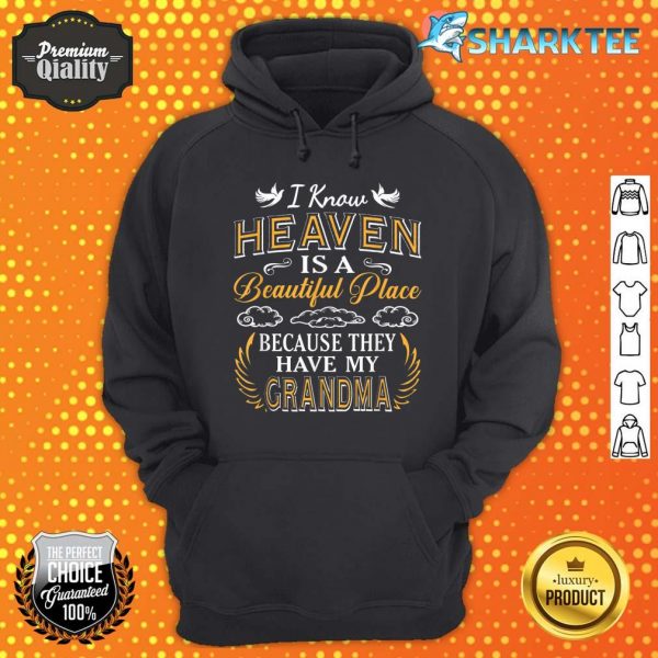 I Know Heaven Grandma In Heaven Missing Mom Grandma Hoodie