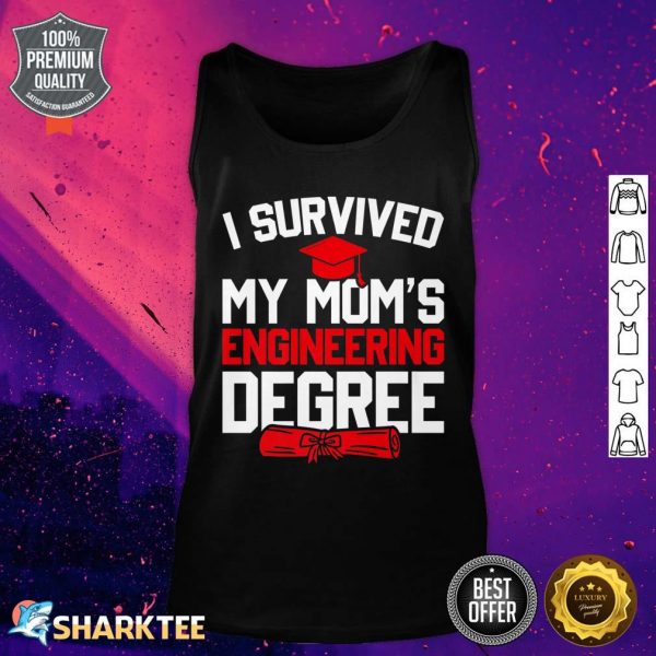 I Survived My Mom's Engineering Degree Funny Graduation Premium Tank top