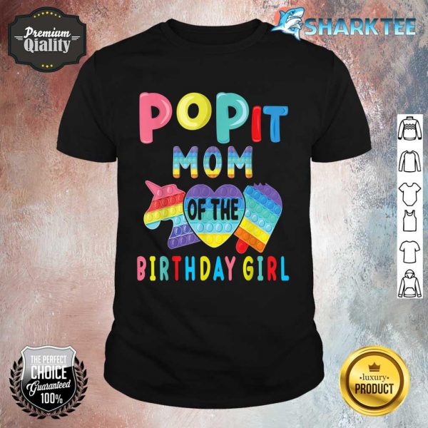 Mom Of The Birthday Girl Pop It Unicorn Birthday Shirt
