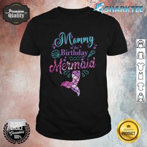 Mommy Of The Birthday Mermaid Birthday Party Mermaid Mother Shirt