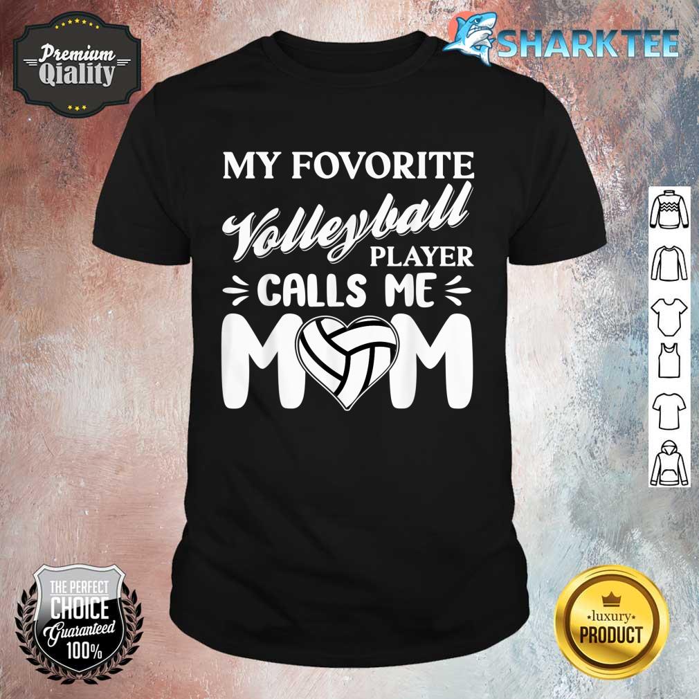 My Favorite Volleyball Player Call Me Mom Volleyball Coach Shirt