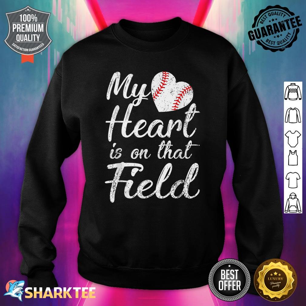 My Heart Is On That Field Baseball Softball Mom Gifts Sweatshirt