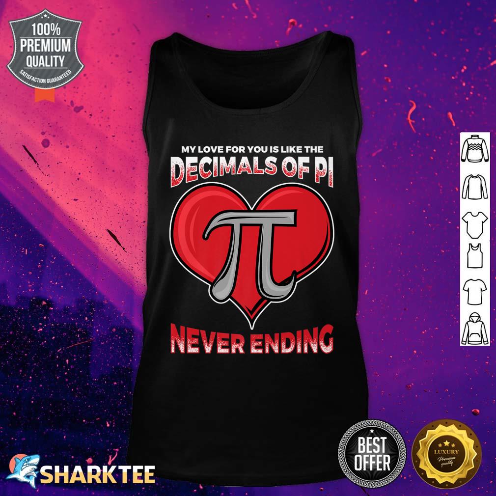 My Love For You Is Like The Decimals Of Pi Valentines Day Premium Tank Top