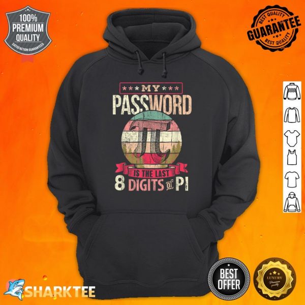 My Password Is Last 8 Digits Of Pi Funny Pi Day Gifts Hoodie