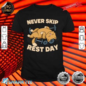 Never Skip Rest Day Cat Kitten Gym Workout Bodybuilding Shirt