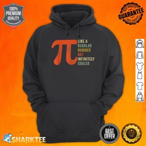Pi Like A Regular Number But Infinitely Cooler Funny Pi Day Hoodie