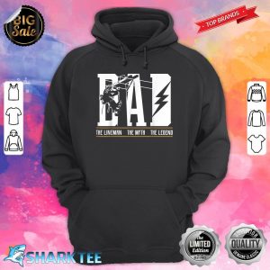 The Myth The Legend Dad The Lineman Fun Gift 4 Fathers Hoodie