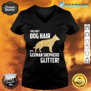 This Isn't Dog Hair It's German Shepherd Glitter V-neck
