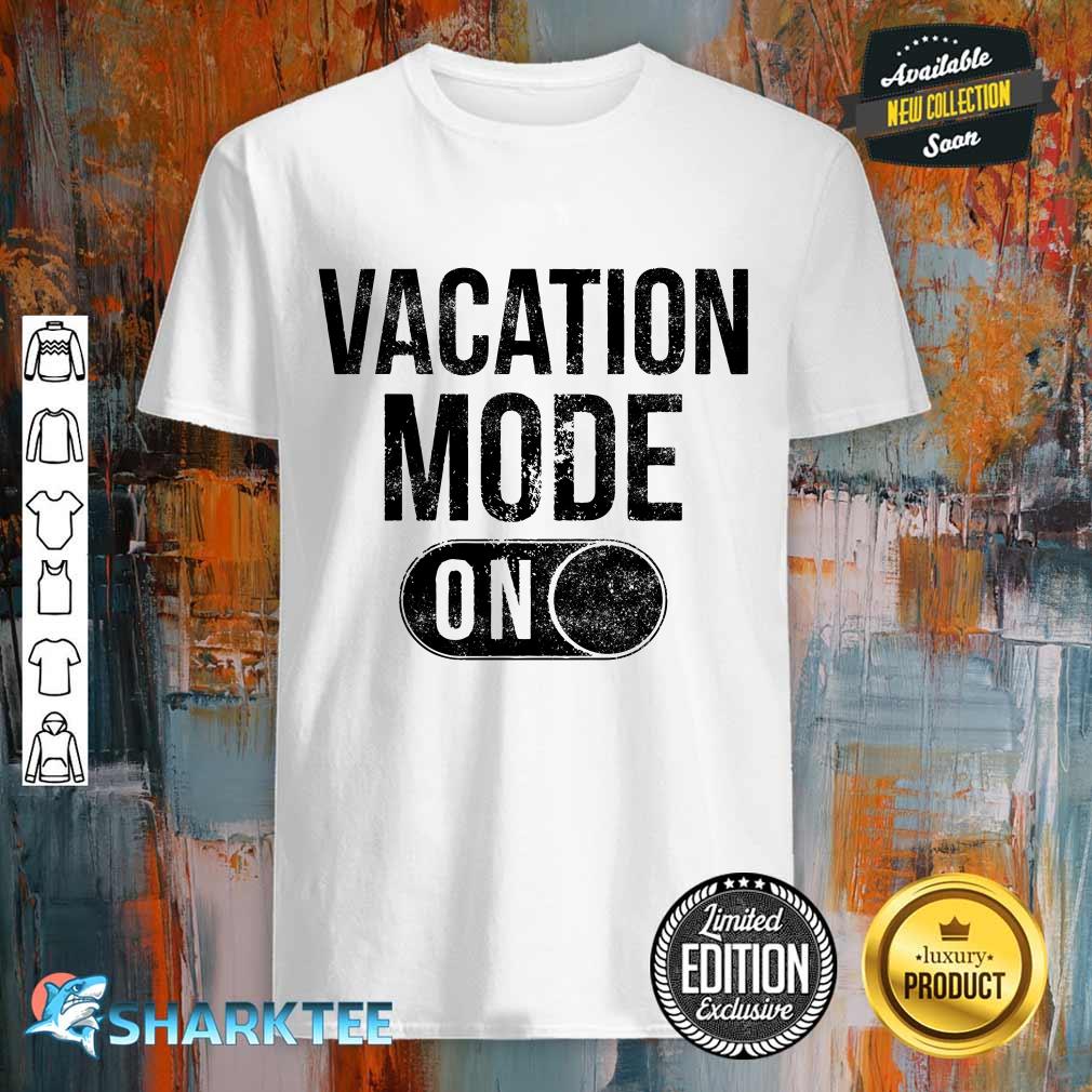 Womens Vacation Mode On T-Shirt Funny Spring Break Tee-Shirt