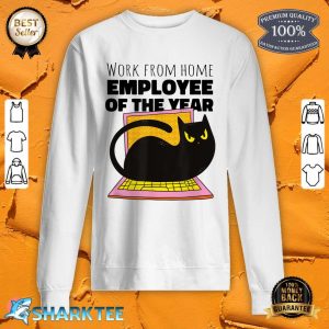 Work From Home Employee Of The Month Since March Gifts Sweatshirt
