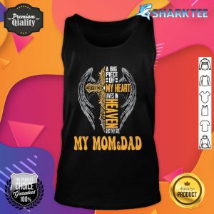 A Big Piece Of My Heart Lives In Heaven They Are Mom & Dad Premium Tank Top