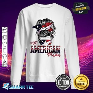 All American Mama Messy Bun Matching Family 4th Of July Mom Sweatshirt