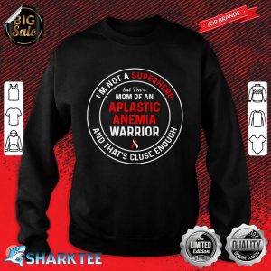 Aplastic Anemia Survivor Mom Hero Anemic Warrior Premium Sweatshirt