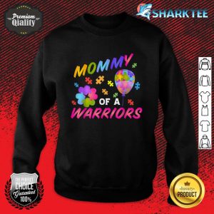 Autism Awareness Day - Mommy of A Warriors Proud Costume Sweatshirt