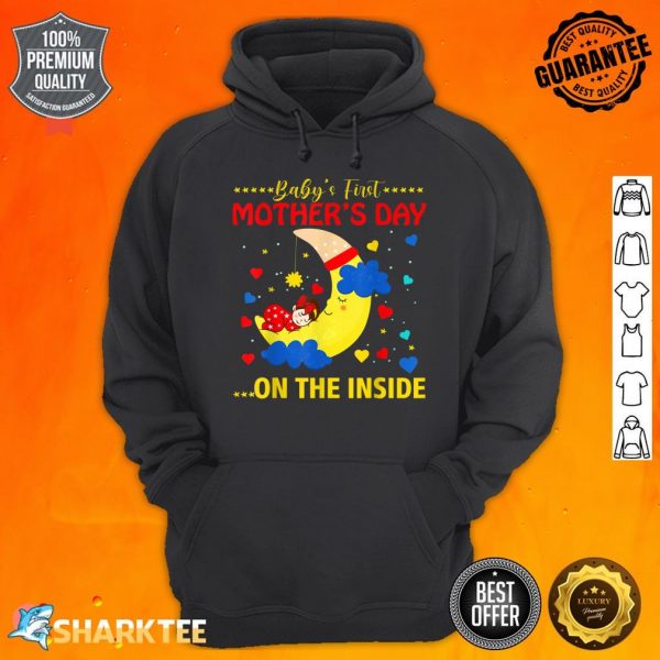 Baby's First Mother's Day On The Inside Cute Moon Hoodie