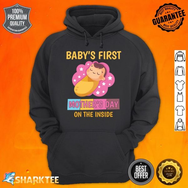 Baby's First Mother's Day On The Inside Pregnant Mommy mom Hoodie