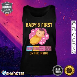 Baby's First Mother's Day On The Inside Pregnant Mommy mom Tank Top