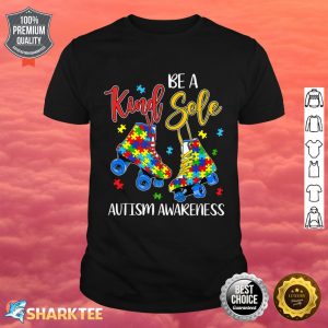 Be A Kind Sole Autism Awareness Puzzle Skate Be Kind Premium Shirt