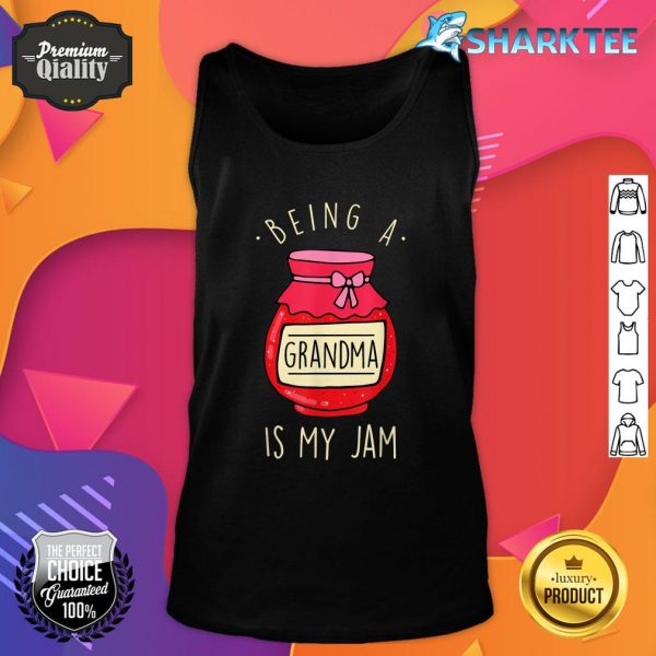 Being a Grandma is my Jam - Funny Grandmother And Mother's Day Tank Top