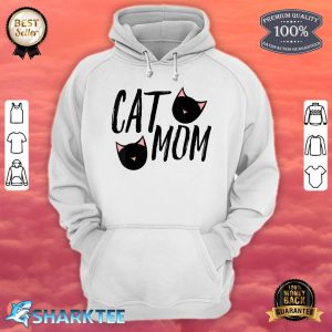 Cat MOM shirt Mother Of Cats For Mother's Day Hoodie