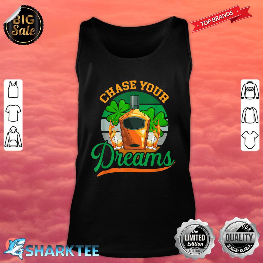 Chase Your Dreams Design For St. Patricks Day Tank Top