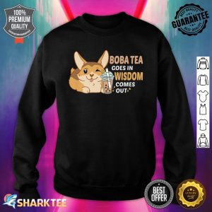 Cute Corgi Dog Funny Boba Tea Goes In Wisdom Comes Out Premium Sweatshirt