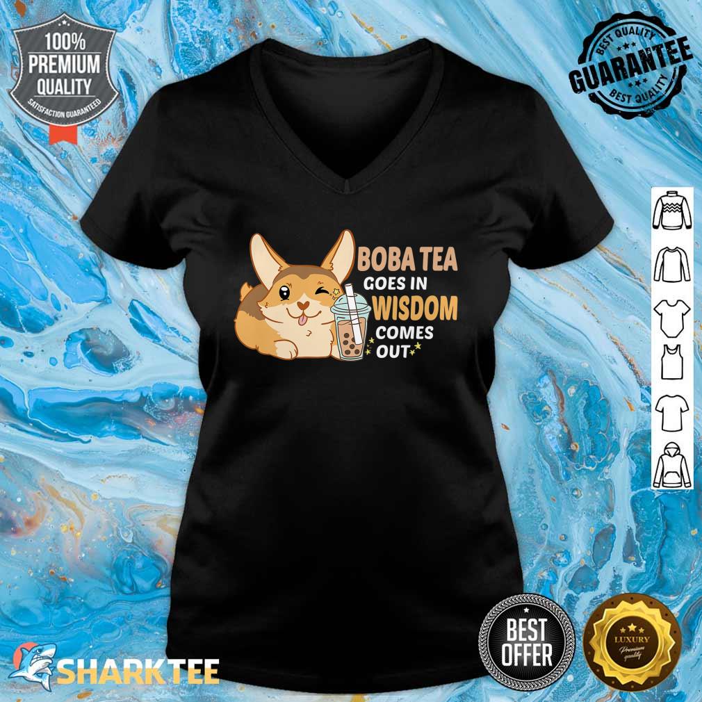 Cute Corgi Dog Funny Boba Tea Goes In Wisdom Comes Out Premium V-neck