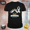 Dad Lung Cancer Shirt White Ribbon Awareness Month Shirt