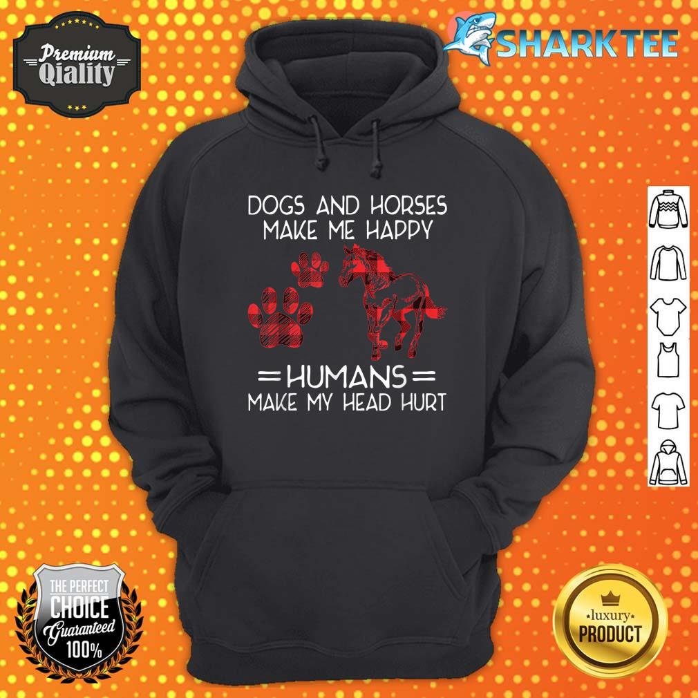 Dogs And Horses Make Me Happy Humans Make My Head Hurt Plaid Hoodie