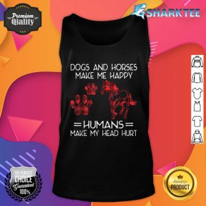 Dogs And Horses Make Me Happy Humans Make My Head Hurt Plaid Tank Top