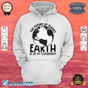 Earth Day Teacher Earth Day Funny Quote Teachers Premium Hoodie