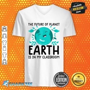 Earth Day Teacher Earth Day Funny Quote Teachers V-neck