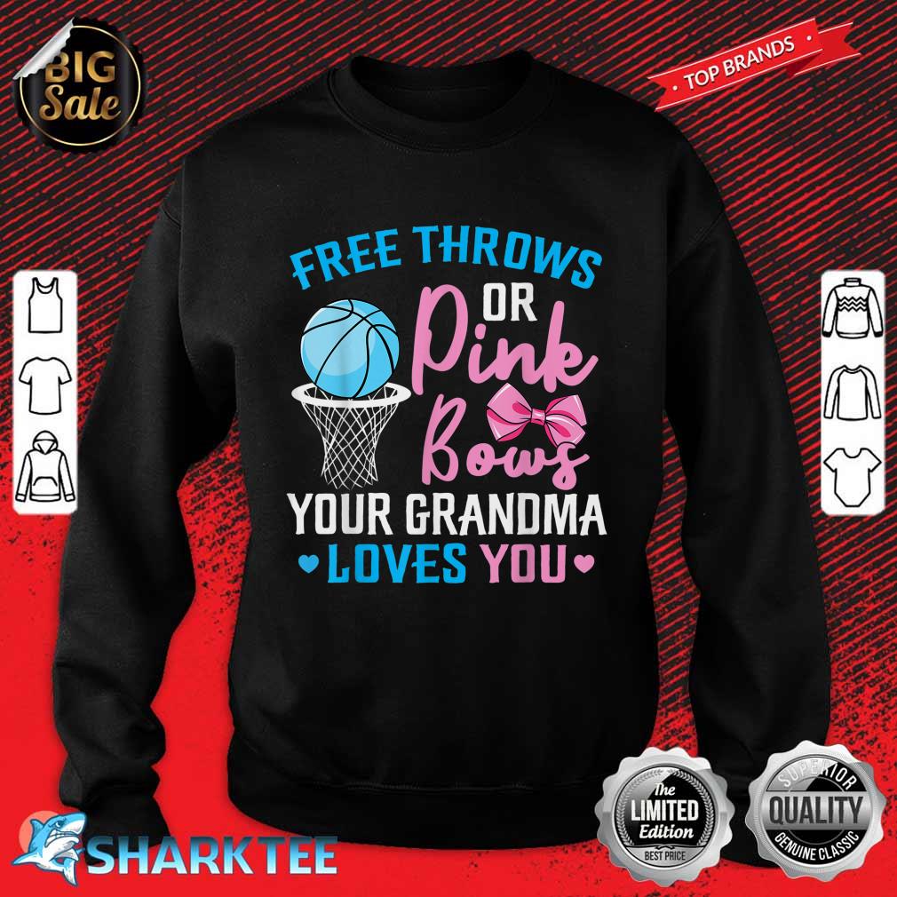 Free Throws or Pink Bows Grandma Loves You Gender Reveal Sweatshirt