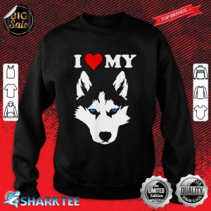 Funny Malamute Huskies Dog Owner Wolf I love My Husky Sweatshirt